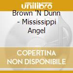 Brown 'N Dunn - Mississippi Angel cd