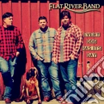 Flat River Band - Every Dog Has Its Day cd