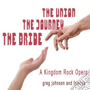 Greg Johnson - The Bride, The Journey, The Union cd musicale di Greg Johnson