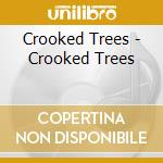 Crooked Trees - Crooked Trees cd