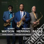 Bobby Watson / Vincent Herring / Gary Bartz - Bird At 100 cd
