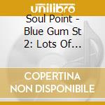 Soul Point - Blue Gum St 2: Lots Of Coffee cd