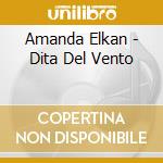 Amanda Elkan - Dita Del Vento cd