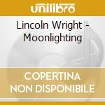 Lincoln Wright - Moonlighting cd