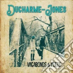 Ducharme-Jones - Vagabonds And Poets cd