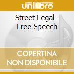Street Legal - Free Speech cd