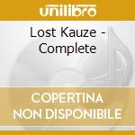 Lost Kauze - Complete cd
