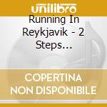Running In Reykjavik - 2 Steps Backwards cd