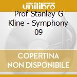 Prof Stanley G Kline - Symphony 09 cd