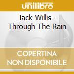 Jack Willis - Through The Rain cd