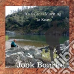 Jook Bourke - It'S A Great Morning To Rise cd