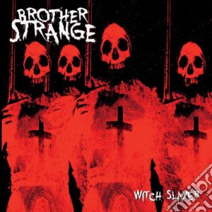 Brother Strange - Witch Slayer cd musicale