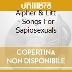Alpher & Litt - Songs For Sapiosexuals cd