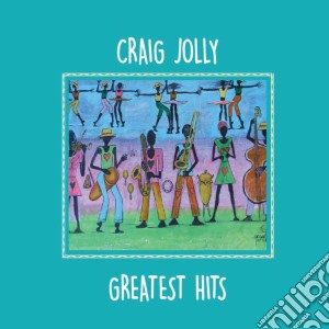 Craig Jolly - Greatest Hits cd musicale