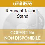 Remnant Rising - Stand cd