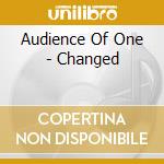 Audience Of One - Changed cd