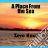 Place From The Sea - Zero Hour cd
