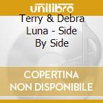 Terry & Debra Luna - Side By Side cd