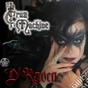 Cruz Machine - D'Raven cd musicale