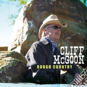 Cliff Mcgoon - Rough Country cd musicale