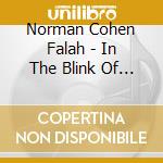 Norman Cohen Falah - In The Blink Of An Eye cd