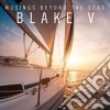 Blake V - Musings Beyond The Seas cd