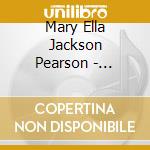 Mary Ella Jackson Pearson - Miracles Signs & Wonders cd