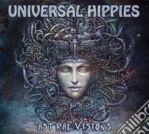 Universal Hippies - Astral Visions cd musicale