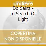Db Sainz - In Search Of Light cd