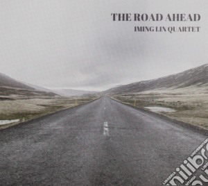 Iming Lin Quartet - The Road Ahead cd musicale