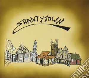 Shantytown - Shantytown cd musicale