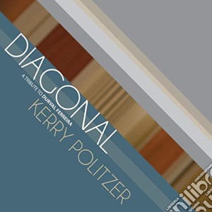 Kerry Politzer - Diagonal cd musicale
