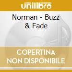 Norman - Buzz & Fade cd