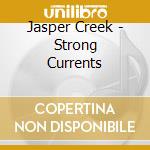 Jasper Creek - Strong Currents cd