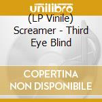 (LP Vinile) Screamer - Third Eye Blind vinile