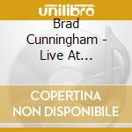 Brad Cunningham - Live At Knuckleheads Saloon cd