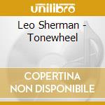 Leo Sherman - Tonewheel cd