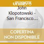 John Klopotowski - San Francisco Concert cd