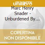 Marc Henry Snader - Unburdened By Words cd