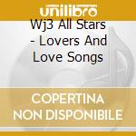 Wj3 All Stars - Lovers And Love Songs cd