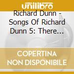 Richard Dunn - Songs Of Richard Dunn 5: There Was Elvis cd