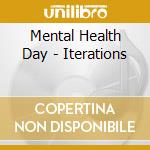 Mental Health Day - Iterations cd