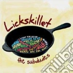Subdudes - Lickskillet cd