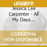 Jessica Lee Carpenter - All My Days Hallelujah cd