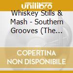 Whiskey Stills & Mash - Southern Grooves (The Ledbelly Sessions) cd