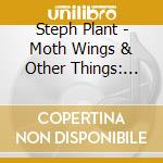 Steph Plant - Moth Wings & Other Things: Songs For Children cd