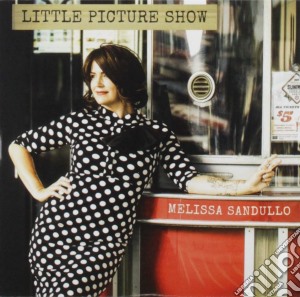 Melissa Sandullo - Little Picture Show cd musicale