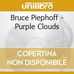 Bruce Piephoff - Purple Clouds cd