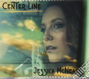 Jessica Mcnear - Center Line cd musicale