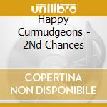 Happy Curmudgeons - 2Nd Chances cd